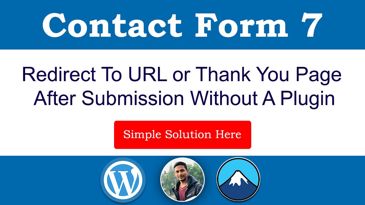 Contact Form 7 Redirect To URL or Thank You Page On Submission 💥 Without A Plugin ✅ Solution Here