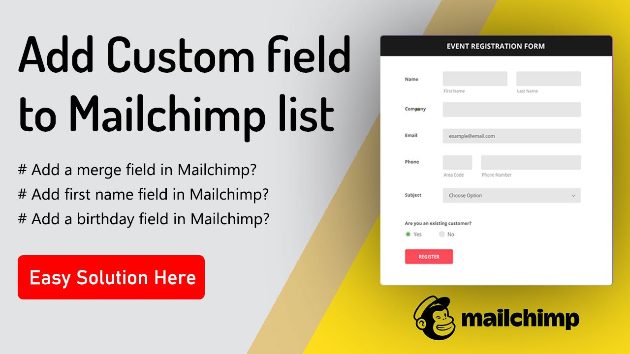 Add custom fields in the Mailchimp form list – Video Tutorial