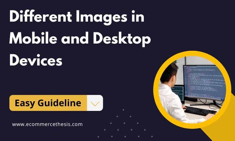 different images on mobile and desktop