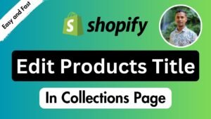 Edit Products Title in The Collections Page