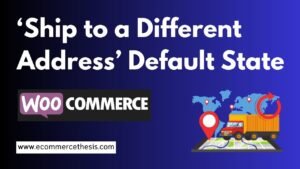 Change WooCommerce ‘Ship