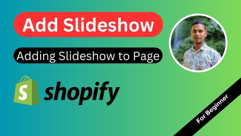 Shopify page with a slideshow feature, showing how to add and customize a slideshow on a Shopify store