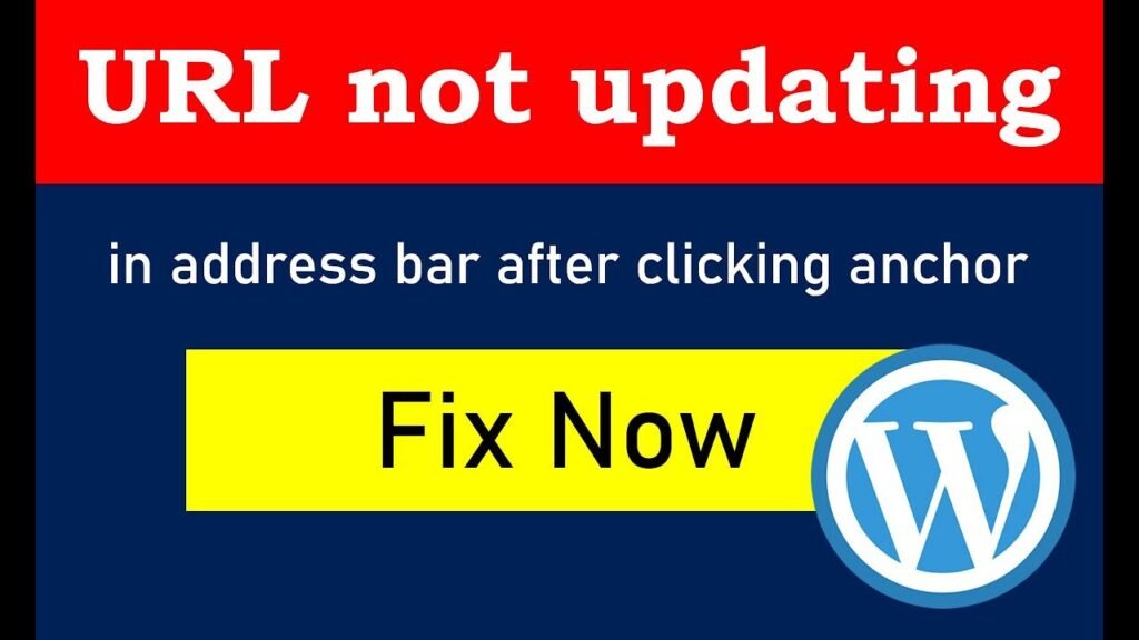 Anchor Link URL Not Updating How to Fix It in WordPress