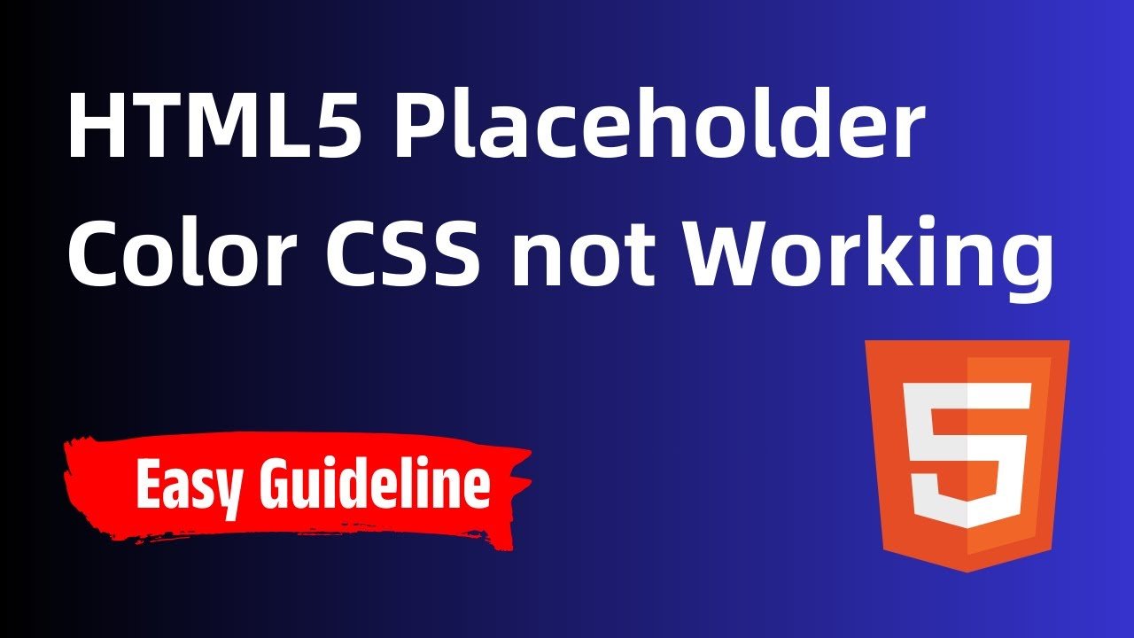 HTML5 Placeholder Color CSS Not Working? Here’s How to Fix It!