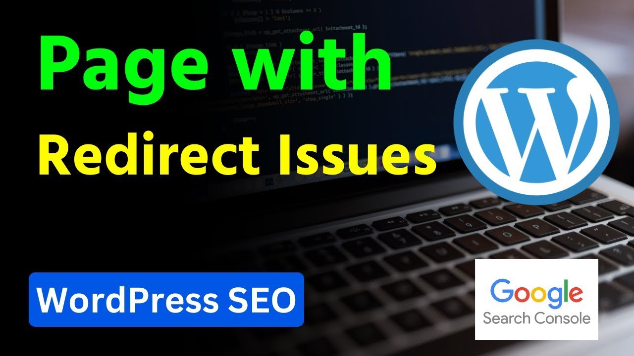 How to Fix Page with Redirect Issues for WordPress CMS | GSC