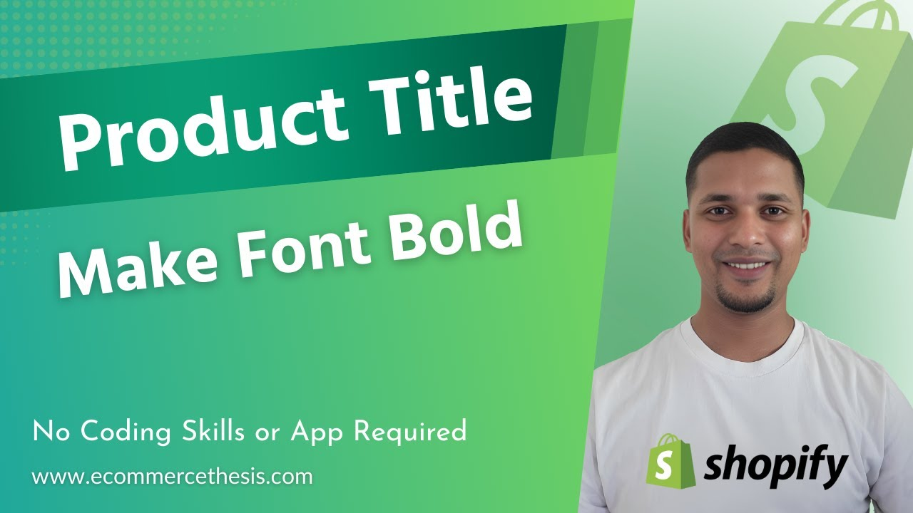 How To Make Product Title Font Bold In Shopify