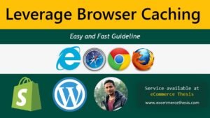 How to Leverage Browser Caching in Your Website for Faster Load Times