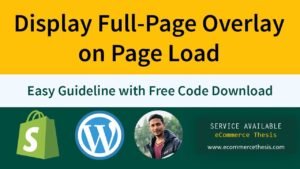 Display Full Page Overlay on Page Load in Shopify or WordPress Website
