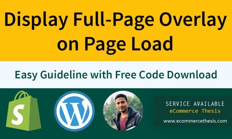 Display Full Page Overlay on Page Load in Shopify or WordPress Website