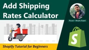 How to Add Shipping Rates Calculator in Shopify